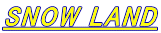 SNOW LAND